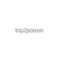 trip2poison
